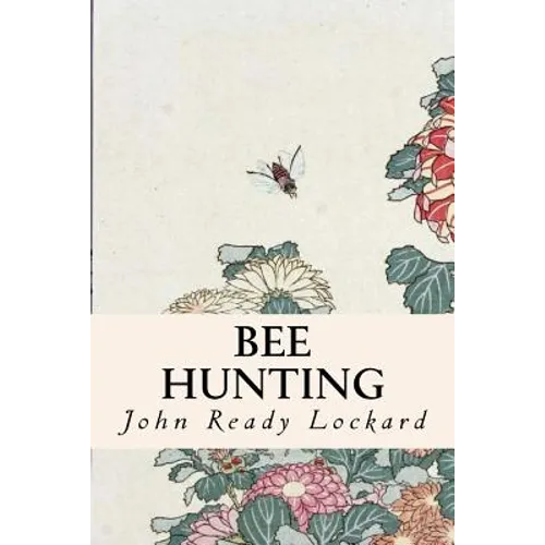 Bee Hunting - Paperback