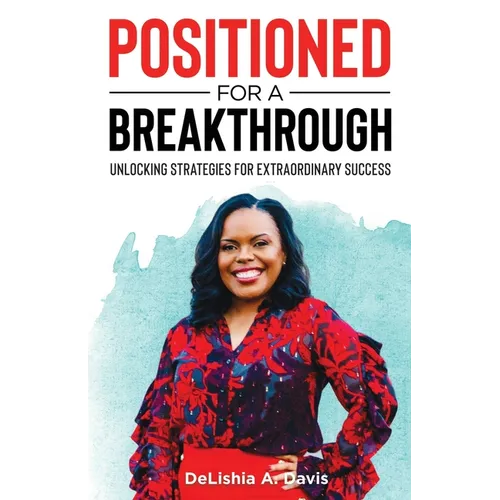 Positioned for a Breakthrough - Paperback
