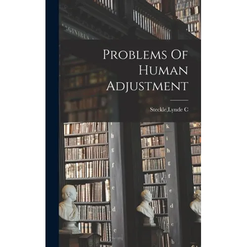 Problems Of Human Adjustment - Hardcover