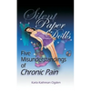 Silent Paper Dolls: Five Misunderstandings of Chronic Pain - Paperback