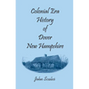 Colonial Era History of Dover, New Hampshire - Paperback