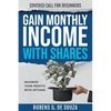 Gain Monthly Income with Shares: Covered Call for Beginners - Paperback