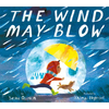 The Wind May Blow - Hardcover