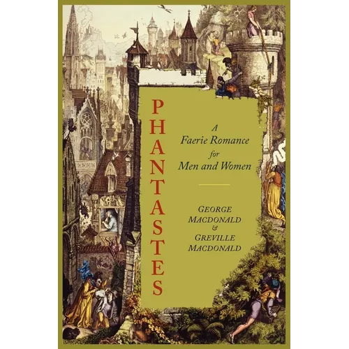 Phantastes: A Faerie Romance for Men and Women [Illustrated Edition] - Paperback