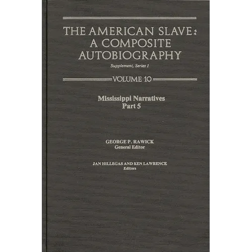The American Slave: Mississippi Narratives Part 5, Supp. Ser. 1. Vol. 10 - Hardcover