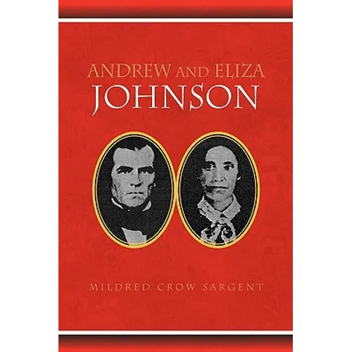 Andrew and Eliza Johnson - Hardcover