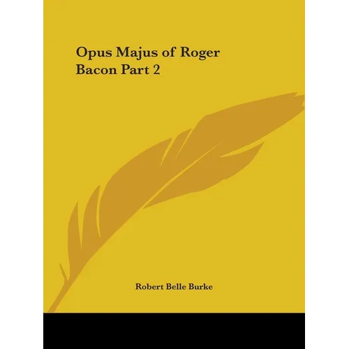 Opus Majus, Volumes 1 and 2 - Hardcover