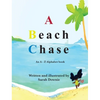 A Beach Chase: An A - Z Alphabet book - Hardcover