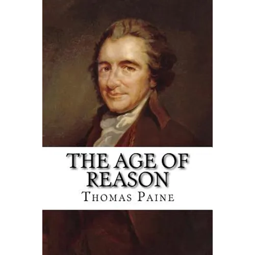 The Age of Reason Thomas Paine - Paperback