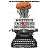 Writing Japanese Monsters: From the Files of the Big Book of Japanese Giant Monster Movies - Paperback
