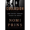 Collusion: How Central Bankers Rigged the World - Paperback