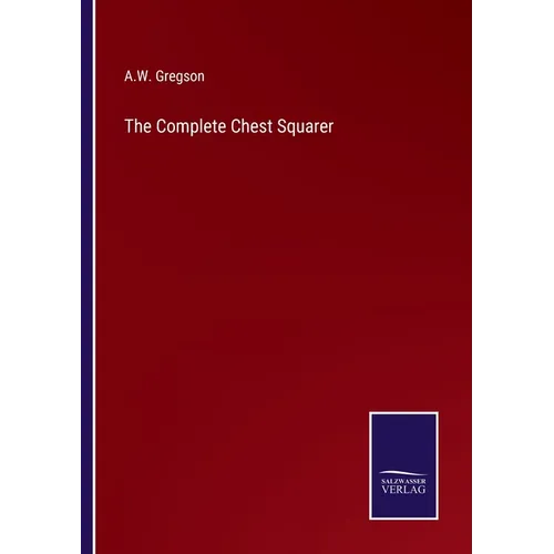 The Complete Chest Squarer - Paperback
