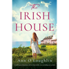 The Irish House: A totally heartbreaking and powerful story about families, secrets and finding your way home - Paperback