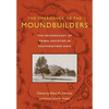 The Emergence of the Moundbuilders: The Archaeology of Tribal Societies in Southeastern Ohio - Paperback