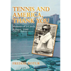Tennis and America, Thank You: Memoirs of a Czech Refugee, 1948 - Hardcover