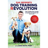 Zak George's Dog Training Revolution: The Complete Guide to Raising the Perfect Pet with Love - Paperback
