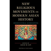 New Religious Movements in Modern Asian History: Sociocultural Alternatives - Paperback