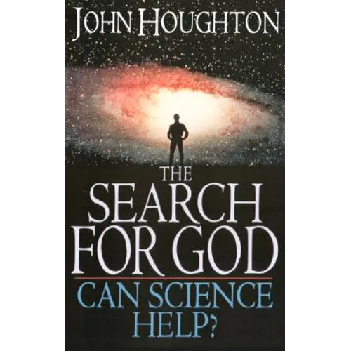 The Search for God: Can Science Help? - Paperback