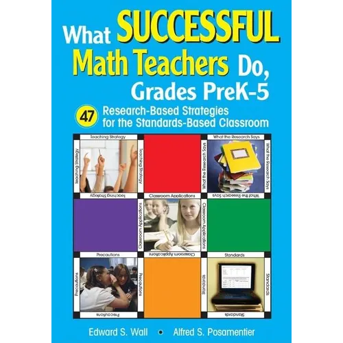 What Successful Math Teachers Do, Grades Prek-5: 47 Research-Based Strategies for the Standards-Based Classroom - Paperback