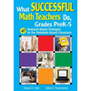 What Successful Math Teachers Do, Grades Prek-5: 47 Research-Based Strategies for the Standards-Based Classroom - Paperback