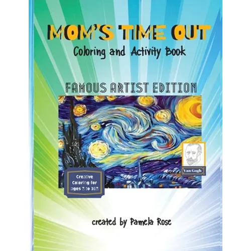 MOM'S TIME OUT - Coloring and Activity Book: Famous Artist Edition - Paperback