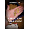 A Montana Gold Miner - Paperback