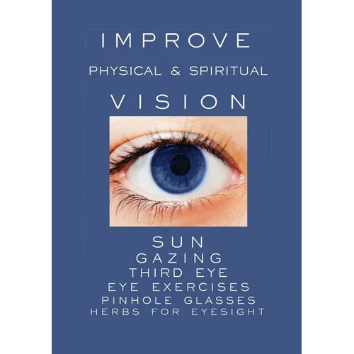 Improve Physical and Spiritual Vision - Paperback