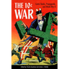 10 Cent War: Comic Books, Propaganda, and World War II - Hardcover