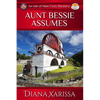 Aunt Bessie Assumes: An Isle of Man Cozy Mystery - Paperback