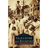 Gloucester and Rockport - Hardcover