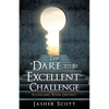 The "Dare to Be Excellent" Challenge - Paperback