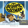 Bedtime for Batman - Library Binding
