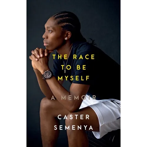 The Race to Be Myself: A Memoir - Hardcover