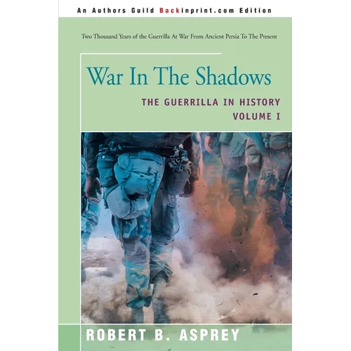 War in the Shadows: The Guerrilla in History Volume 1 - Paperback