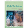 War in the Shadows: The Guerrilla in History Volume 1 - Paperback