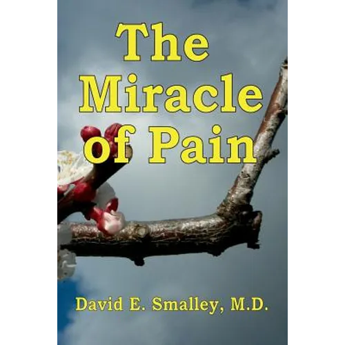 The Miracle of Pain - Paperback