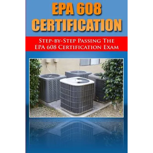 Step by Step passing the EPA 608 certification exam - Paperback