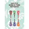 Ukelele Music & Tabs Notebook: Designed For Composition, Songwriting and Performance of Uke Players - Paperback