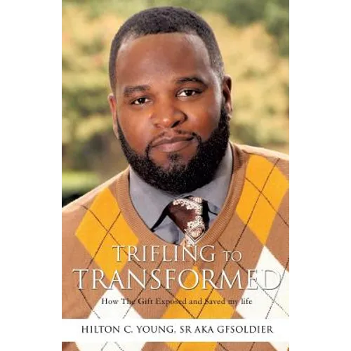 Trifling To Transformed - Paperback