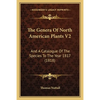 The Genera Of North American Plants V2: And A Catalogue Of The Species To The Year 1817 (1818) - Paperback