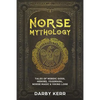 Norse Mythology: Tales of Nordic Gods, Heroes, Yggdrasil, Norse Magic & Viking Lore. - Paperback