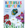 Butterflies Keep Flying - Hardcover