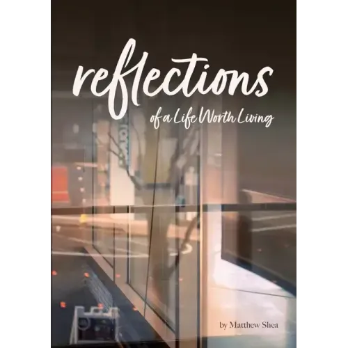 Reflection of A Life Worth Living - Paperback