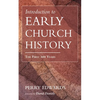 Introduction to Early Church History: The First 500 Years - Hardcover