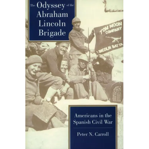 Odyssey of the Abraham Lincoln Brigade: Americans in the Spanish Civil War - Paperback