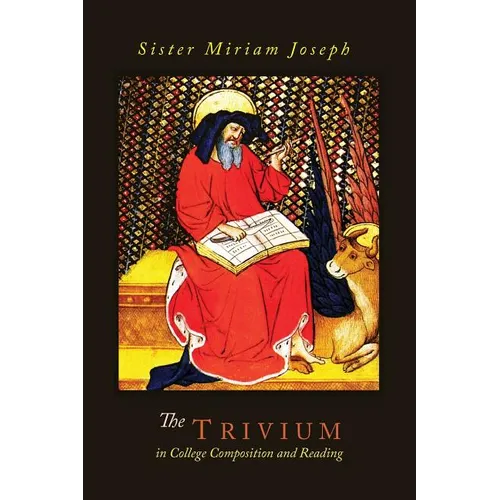 The Trivium in College Composition and Reading - Paperback