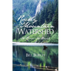 Rocky Mountain Watershed: Its River-Its People - Paperback