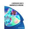 A Comprehensive Guide to Nanoparticles in Medicine - Paperback