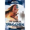 Avatar: The Last Airbender: The Dawn of Yangchen (Chronicles of the Avatar Book 3) - Hardcover