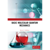 Basic Molecular Quantum Mechanics - Paperback